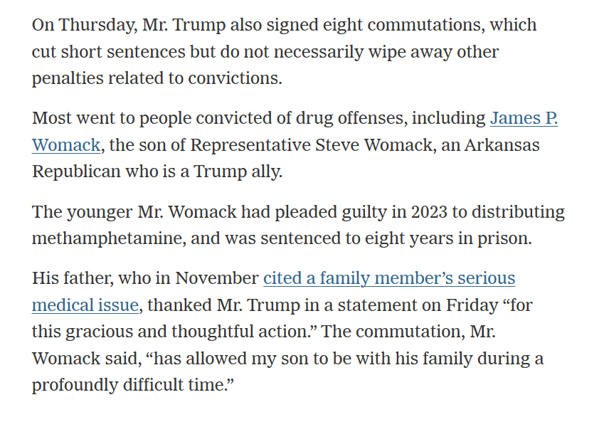 kenvogel's tweet image. UPDATE: Trump granted clemency to the son of his GOP congressional ally @rep_stevewomack.

James P. Womack was sentenced to 8 years in prison for distributing methamphetamine.

His release reunited him with his family during a difficult time for them.
nytimes.com/2026/01/16/us/…