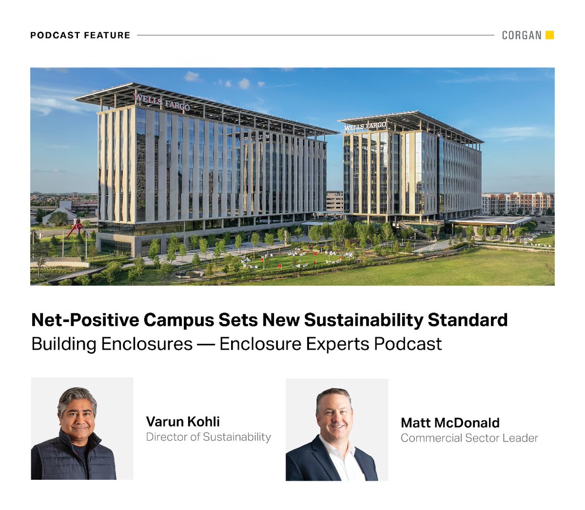 CorganInc's tweet photo. Tune into the latest episode of @BldngEnclosure podcast, Enclosure Experts, as Corgan’s Varun Kohli and Matt McDonald discuss the design of the new Wells Fargo corporate campus in Texas— largest net-positive corporate campus built in the U.S. Listen here: https://t.co/5xDKUDy4H0 https://t.co/2rY39S1AVJ