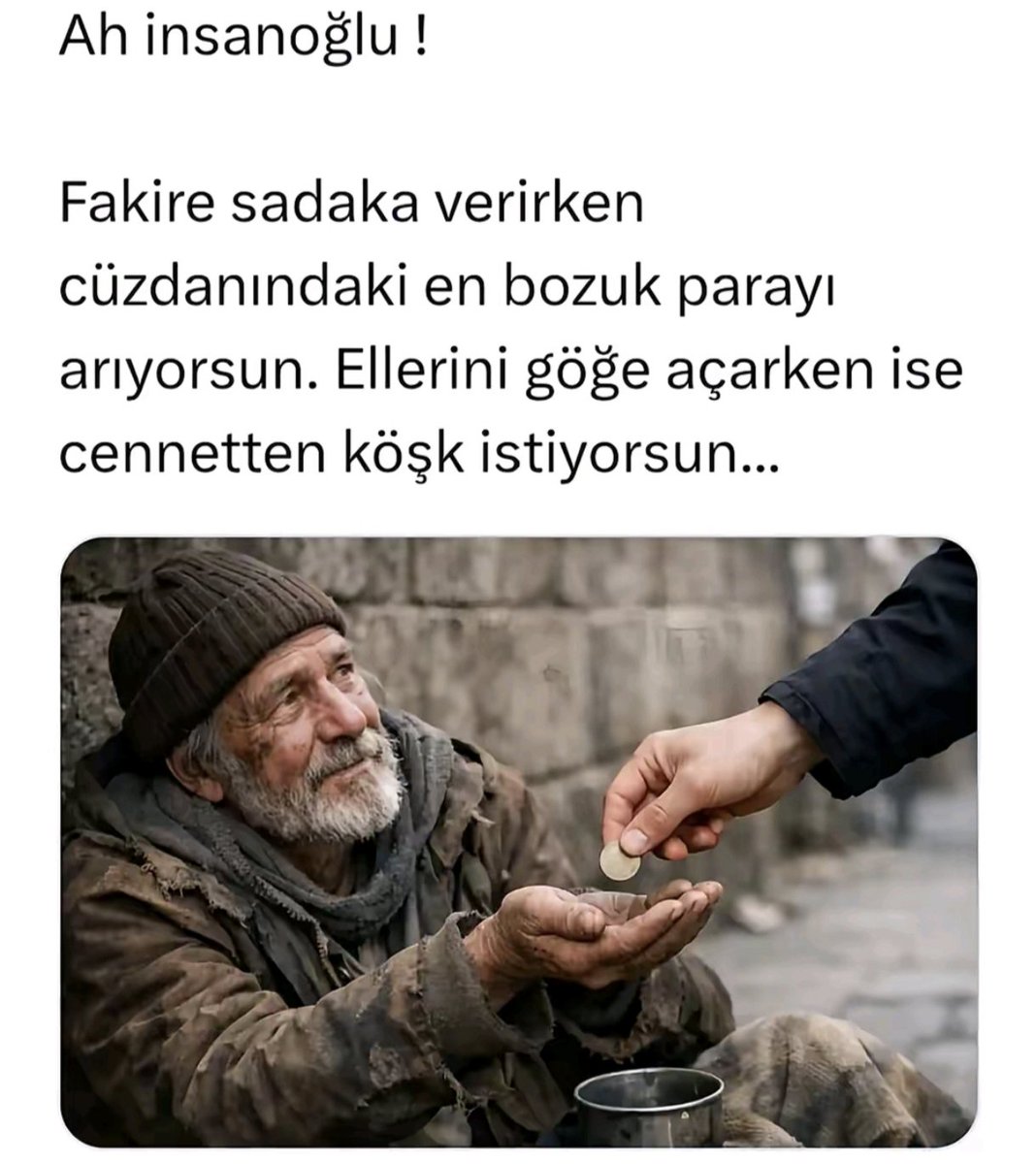 Ah insanoğlu hep çok ister ama az verir.
#sadaka #dua #insan #din