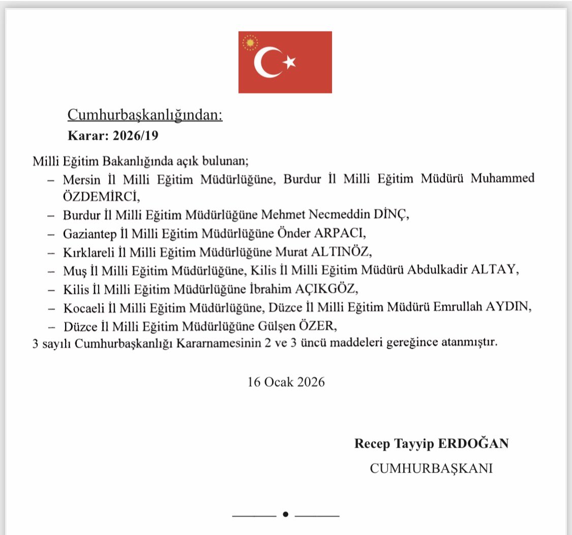 2026/19 Sayılı Cumhurbaşkanlığı Kararnamesi ile Gaziantep İl Milli Eğitim Müdürlüğüne asaleten atanmış bulunmaktayım. 

Takdir ve tensipleri için Cumhurbaşkanımız Sayın <a href="/RTErdogan/">Recep Tayyip Erdoğan</a> ve Millî Eğitim Bakanımız Sayın <a href="/Yusuf__Tekin/">Yusuf Tekin</a>’e şükranlarımı ve saygılarımı arz ederim.