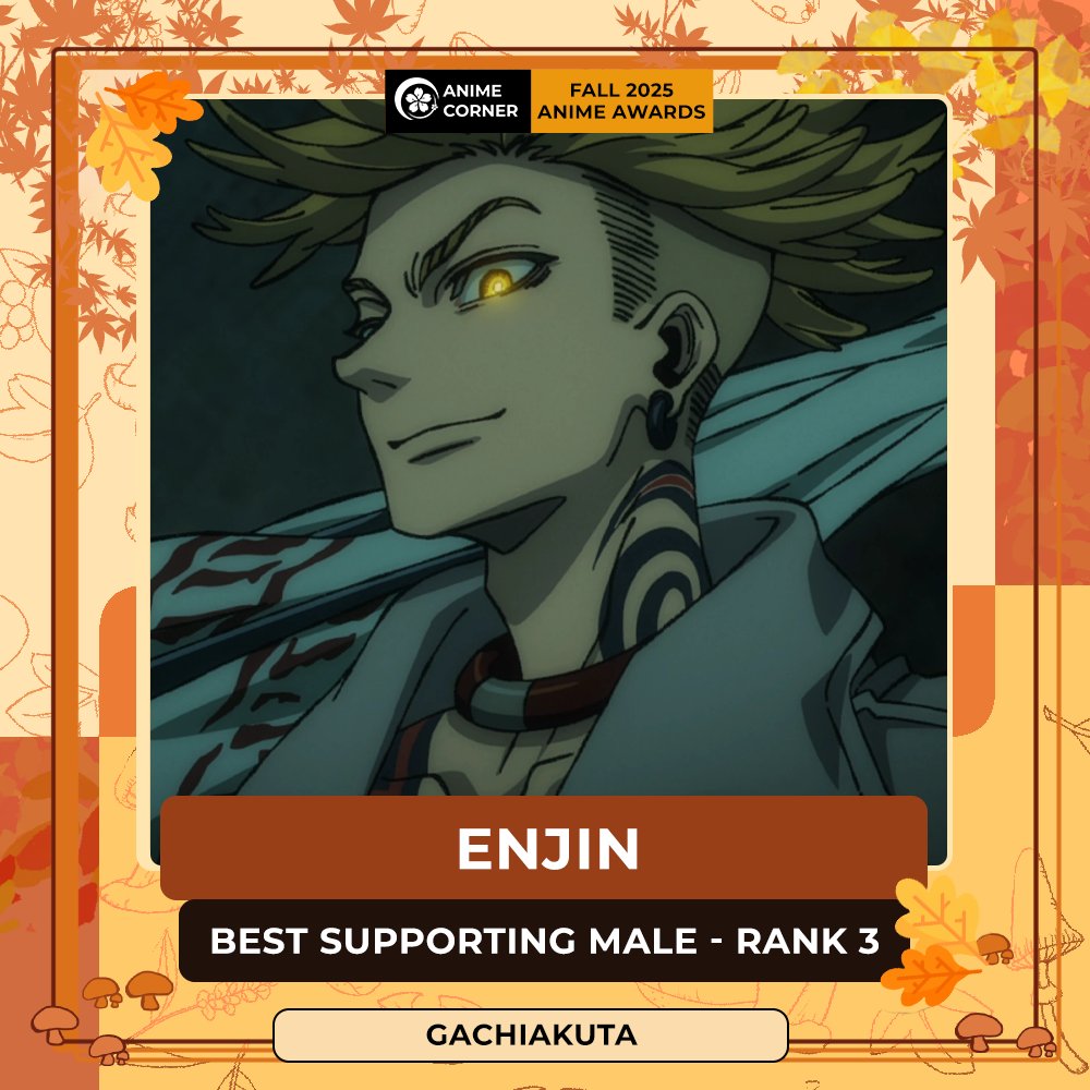 animecorner_ac's tweet image. 🍂 Fall 2025 Anime Awards🍂
Best Supporting Male Character
Rank 3: Enjin

Anime: Gachiakuta