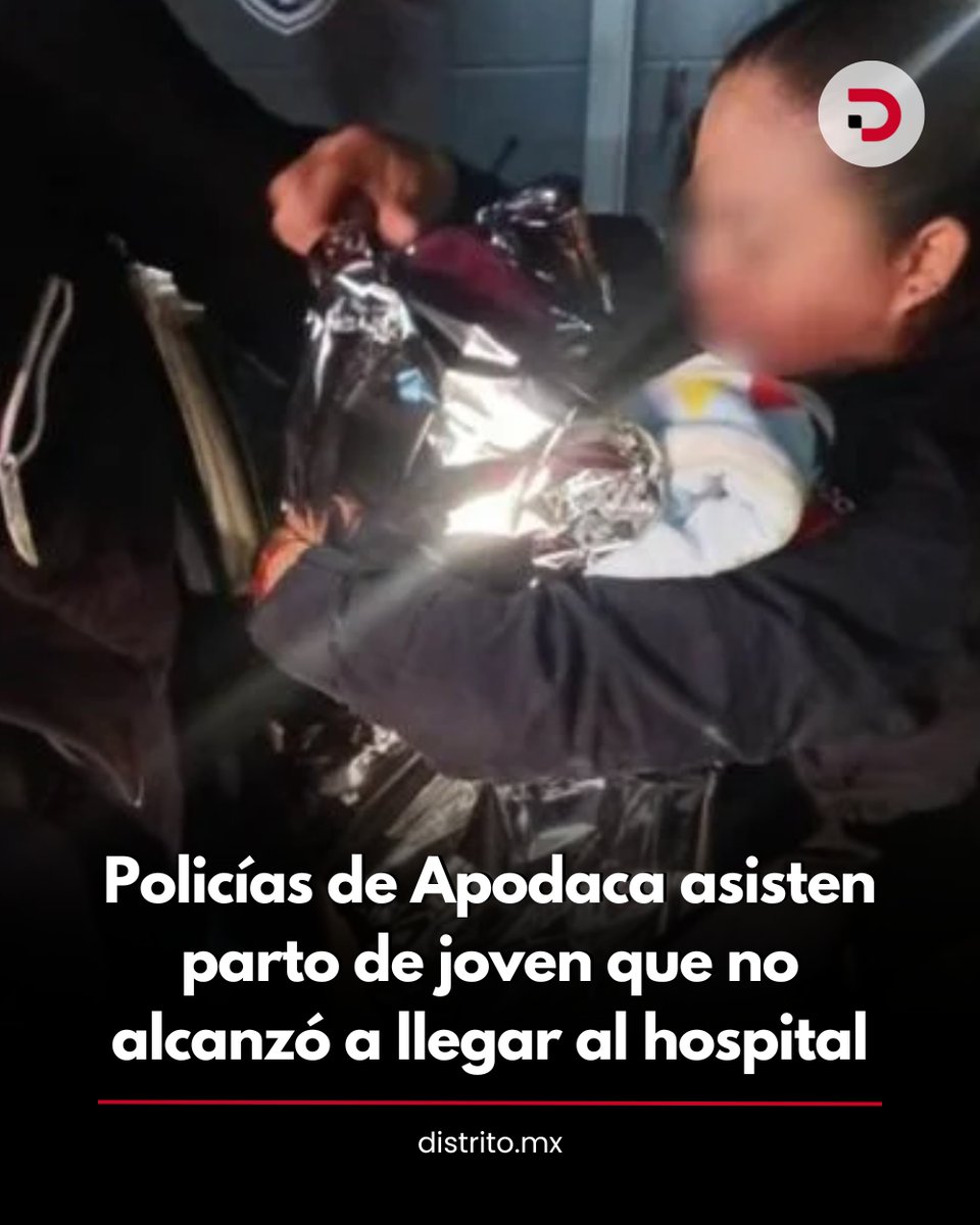 DistritoMX1's tweet image. 🔴 Una joven de 19 años dio a luz durante la madrugada en una delegación de la Policía del municipio de Apodaca, luego de no alcanzar a llegar a tiempo a un hospital.

➡️ distrito.mx/?p=15177