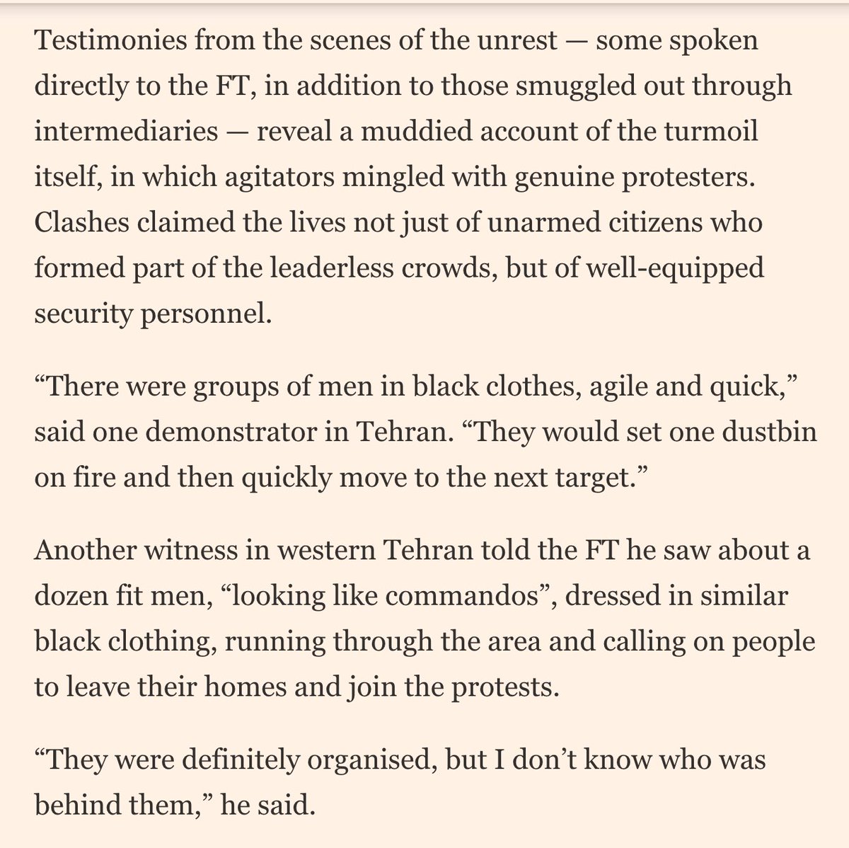 FT offers one of the first acknowledgments by Western media of well organized cells wreaking havoc on Iranian cities

“There were groups of men in black clothes, agile and quick. They would set one dustbin on fire and then quickly move to the next target” 

They “look[ed] like