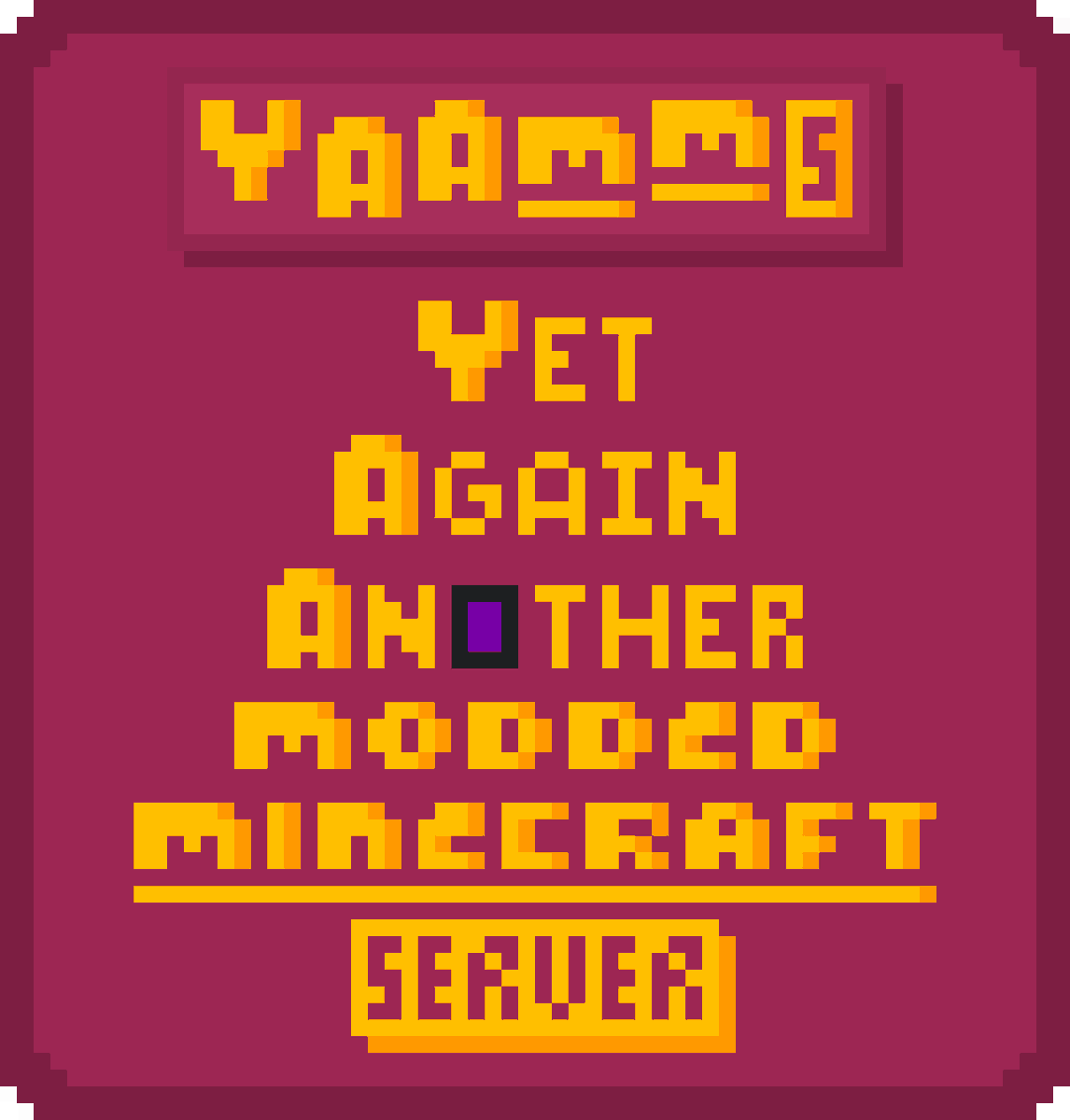 YAAMMS Opening Ceremony
January 17th, 8pm EST

#Minecraft