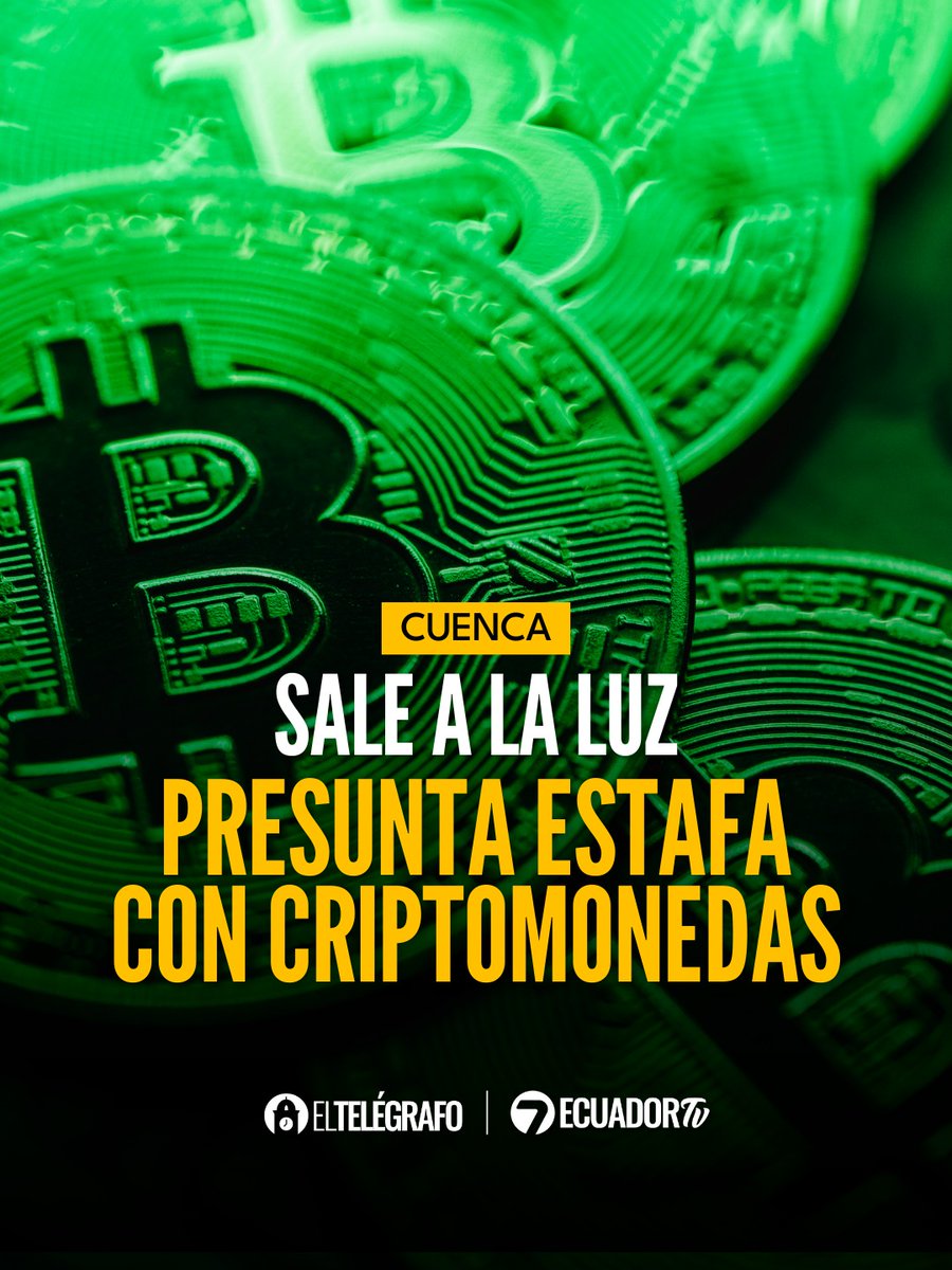 Actualidad |Fiscalía investiga un presunto esquema de estafa a través  presuntas inversiones con criptomonedas en Cuenca. #LéaloEnET:  https://t.co/UPL5GhJqSe