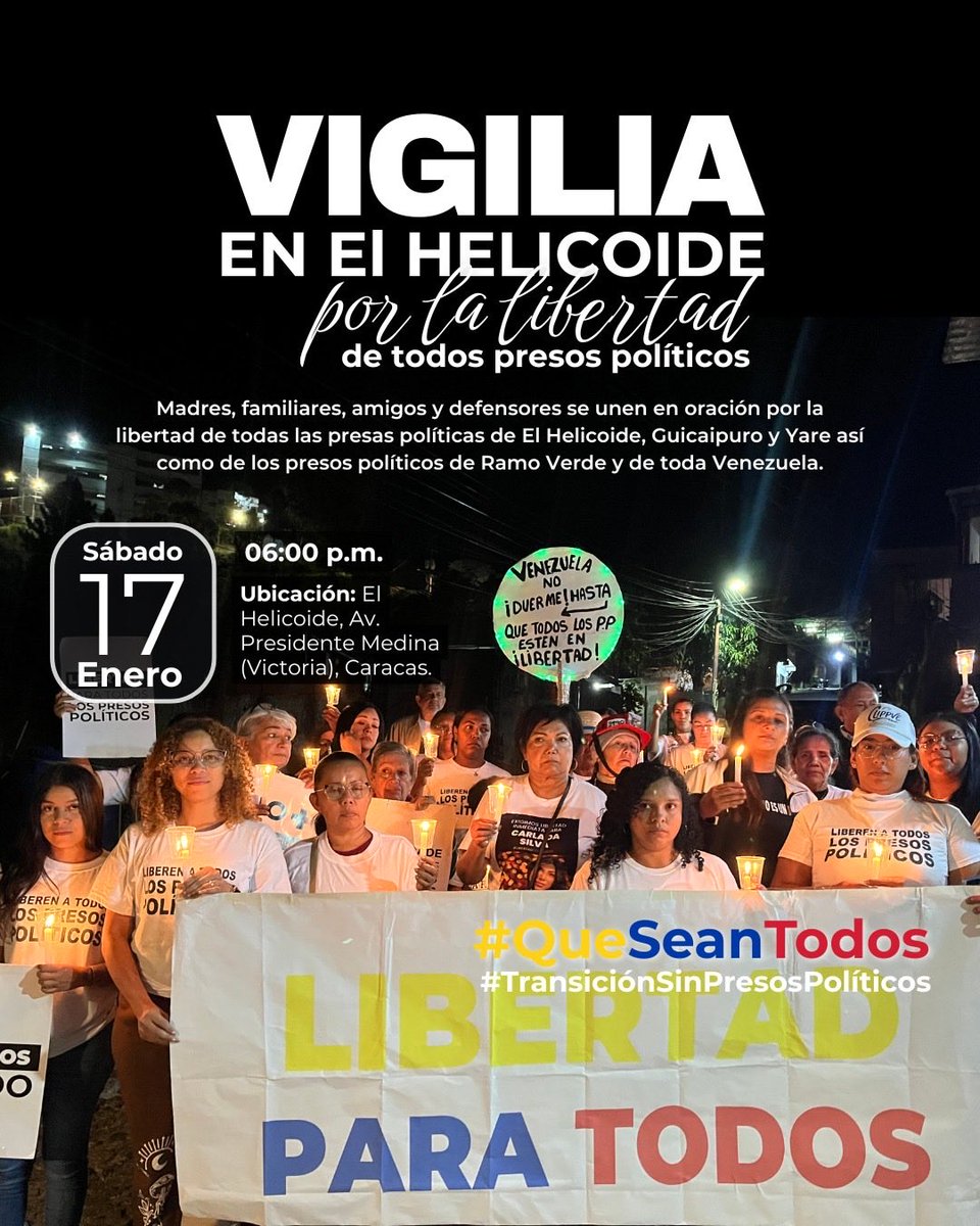 CONVOCATORIA | Vigilia por la libertad de las presas y presos políticos

Este  sábado 17 de enero de 2026, familiares, amigos, defensores y ciudadanos solidarios nos reunimos en vigilia y oración en El Helicoide por la libertad de todas las personas detenidas por motivos