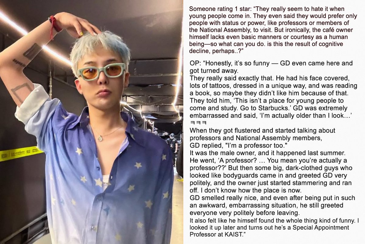 tomykjy's tweet image. GD went to a café whose owner seemed to dislike young people and only preferred those with social status and power. then he was asked to leave simply because he looked young 😭