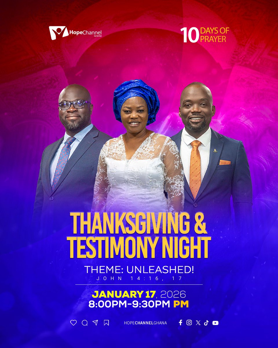 hopechannelgh's tweet photo. Grace has spoken. Grace unleashed.
Join us tonight as we climax our Ten Days of Prayer with thanksgiving and testimonies — a sacred moment you don’t want to miss.
#Unleashed2026
#tendaysofprayer
#hopechannelghana https://t.co/ljZKfHR8mR
