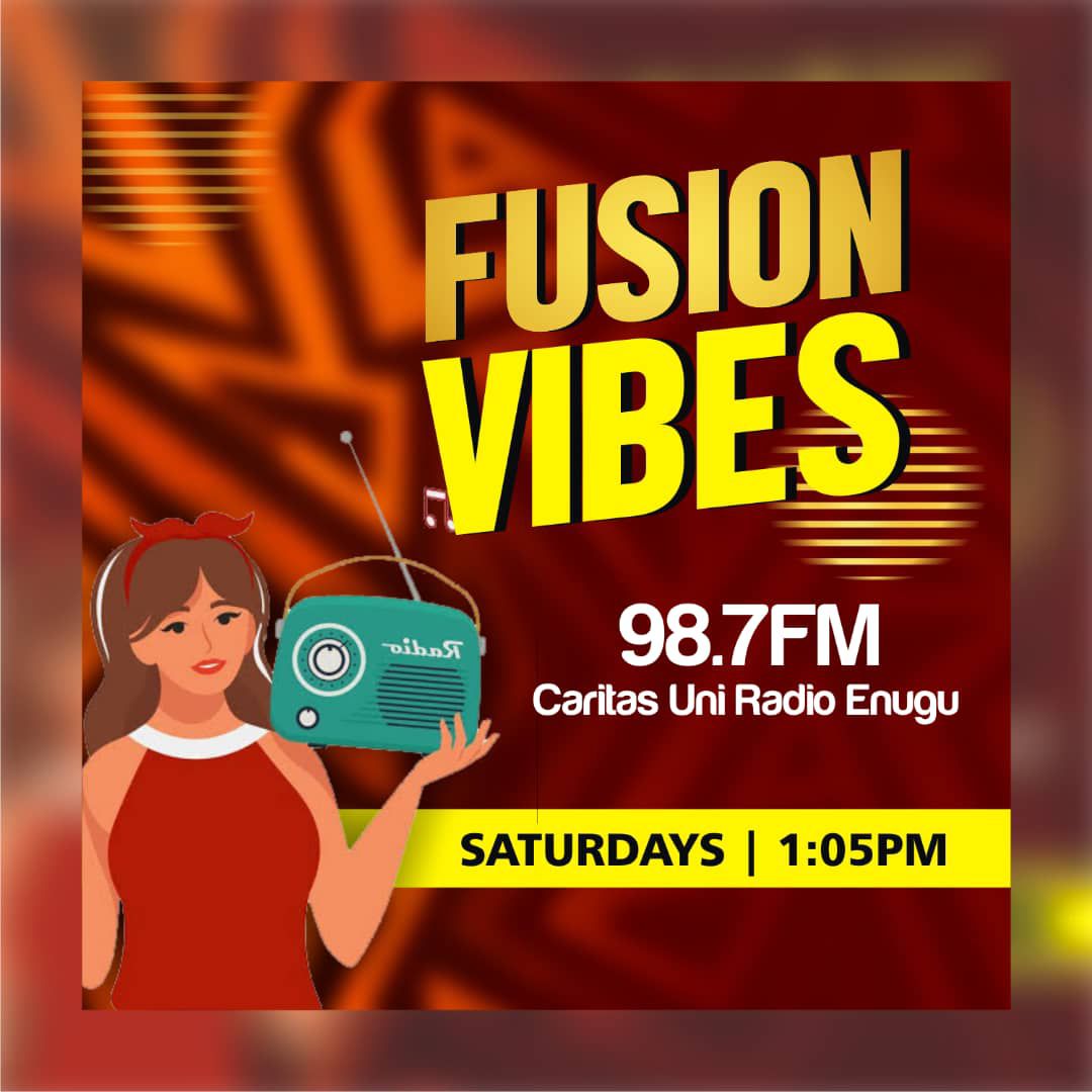 Join  me today on Fusion vibes coming your Air ways Every Saturdays by 1:05pm  on Caritas Uni Radio 98.7fm Enugu.... Feel the fusion..get the vibes
