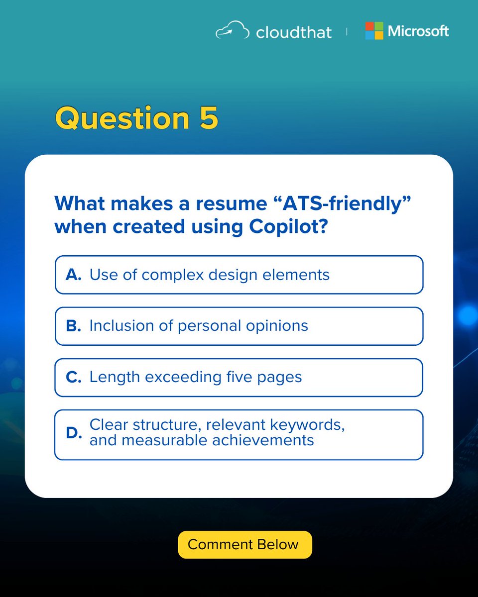 cloudthat's tweet image. We've reached the final question!

🧐 Select the correct option and comment below!

Pro tip: Recruiters (and ATS bots) are watching 👀

To join the session, click here - bit.ly/4qJDCLH

@Microsoft | @MicrosoftLearn  

#ResumeTips #ATSFriendly #JobReady #AIForResumes