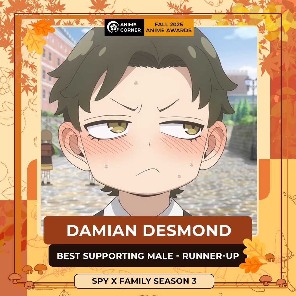 🍂 Fall 2025 Anime Awards🍂 
Best Supporting Male Character 
RUNNER-UP: Damian Desmon 

Anime: Spy x Family Season 3