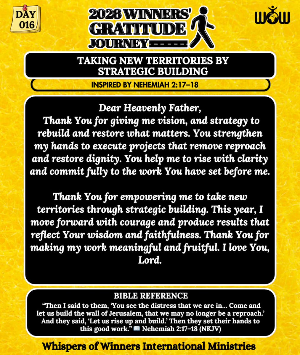 WinnersWhispers's tweet photo. Declare this:

Dear Heavenly Father,
Thank You for giving me vision, and strategy to rebuild and restore what matters. You strengthen my hands to execute projects that remove reproach and restore dignity. You help me to rise with clarity and commit fully to the work You have set before me.

Thank You for empowering me to take new territories through strategic building. This year, I move forward with courage and produce results that reflect Your wisdom and faithfulness. Thank You for making my work meaningful and fruitful. I love You, Lord.

#2026GratitudeJourney