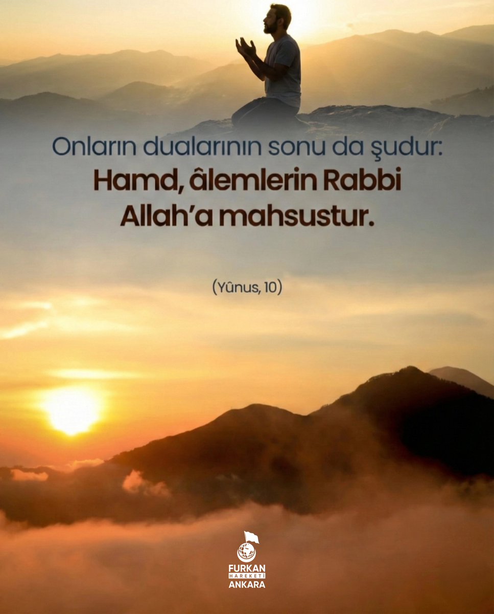 Onların dualarının sonu da şudur: Hamd, âlemlerin Rabbi Allah'a mahsustur.

(Yûnus, 10)