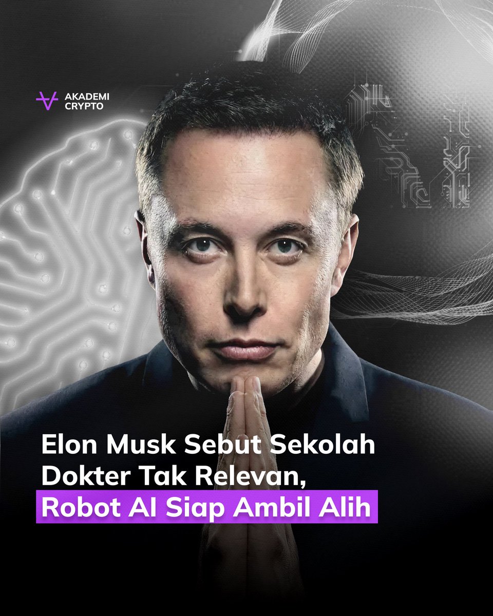 akademicryptoid's tweet image. CEO Tesla dan SpaceX Elon Musk kembali bikin geger setelah menyebut sekolah kedokteran menjadi tidak lagi berguna seiring pesatnya perkembangan kecerdasan buatan (AI) di sektor kesehatan.