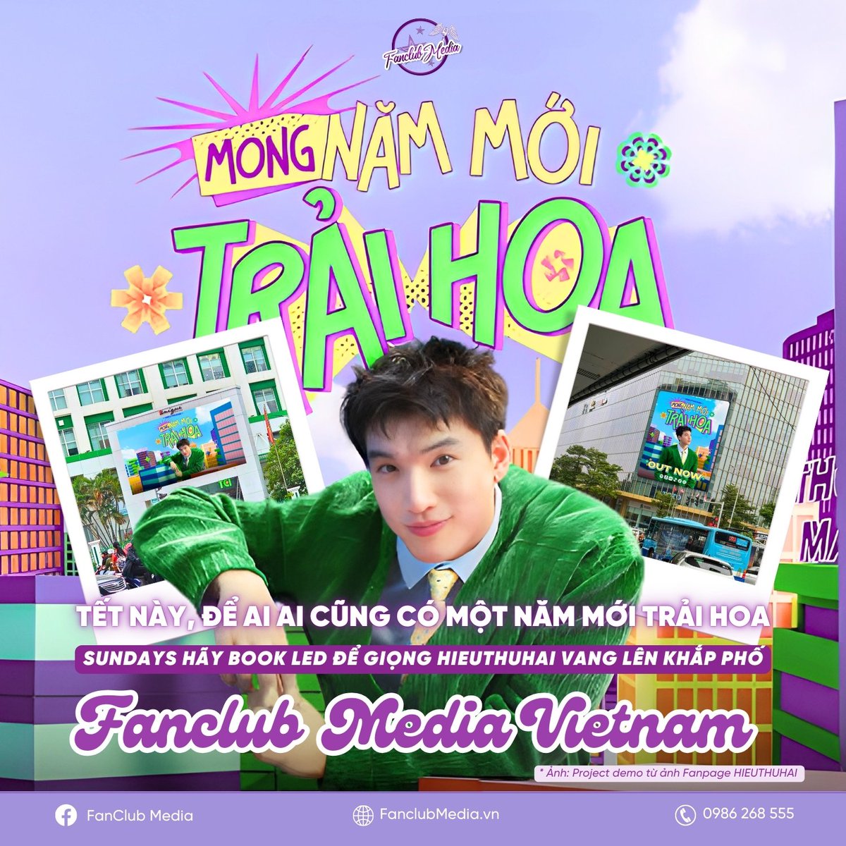 FanClubMediaVN's tweet image. 🌸 TẾT NÀY, ĐỂ NHÀ NHÀ CÙNG NGHE HIEUTHUHAI, SUNDAYS HÃY BOOK LED ĐỂ “MONG NĂM MỚI TRẢI HOA” VANG LÊN KHẮP PHỐ 🌼

#FanClubMediaVietnam #IdolAdvertising #quangcaothantuong #quangcaoIdol #tiepungthantuong #Mongnammoitraihoa #HIEUTHUHAI #SUNDAYs