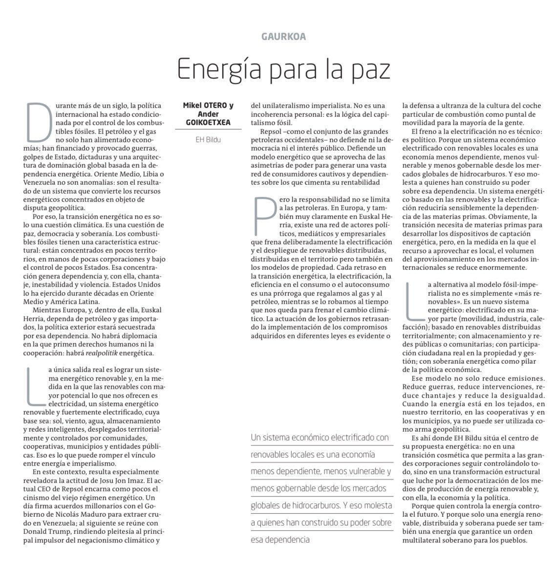 Escribo junto a <a href="/Ander_Billabona/">Ander Goikoetxea Arana</a> sobre la alternativa al modelo fósil-imperialista.

Un modelo basado en las renovables y la electrificación reduce guerras, reduce chantajes, intervenciones y reduce la desigualdad. 

Paz, democracia y soberanía energética. naiz.eus/es/iritzia/art…