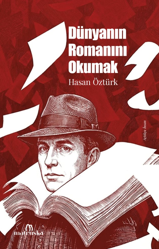 edebiyatbahcesi.net/kose-yazisi/40…
Hasan Öztürk’ün ‘Dünyanın Romanını Okumak’ kitabı çıktı
 Edebiyat Bahcesi
Mavi Yeşil dergisinin editörü Hasan Öztürk, yeni kitabıyla yılın ilk günlerinde okurlarının karşısına çıktı. Onuncu kitap Dünyanın Romanını Okumak (Matruşka, Ocak 2026),