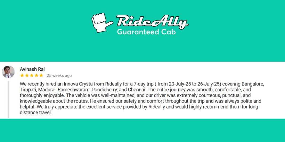 Here’s a testimonial from our customer, Mr. Avinash Rai.

7 days, multiple cities, one seamless journey.
From Bangalore to Rameshwaram and beyond — RideAlly ensured comfort, safety, and peace of mind throughout.
Book your long-distance ride: rideally.com/apps