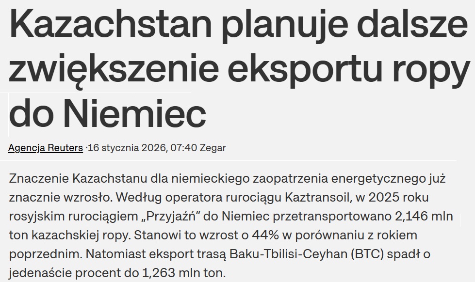 Ponad 2 miliony ton rosyjskiej ropy - przefarbowanej fakturkowo na kazachską - odebrały Niemcy w zeszłym roku przy pomocy biegnącego przez nasze terytorium rurociągu "Przyjaźń". Wolumen wzrósł o 44% w stosunku do roku 2024. Dostawy mają ulec dalszemu zwiększeniu w roku bieżącym.