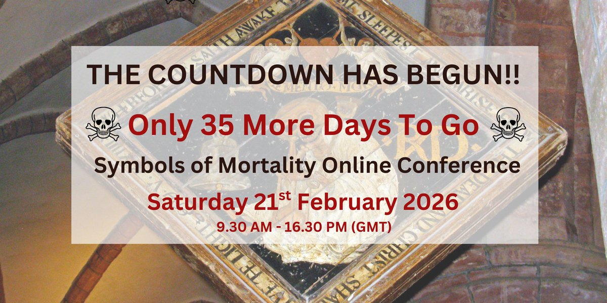 Yes, only 35 days to go before the inaugural Symbols of Mortality conference opens its online doors. Featuring the very best historians/archaeologists in their field, a full cornucopia of deathly related themes will be unleashed. The full programme will be available next week.