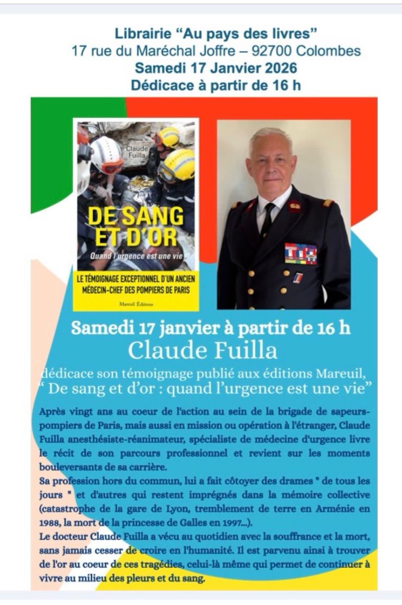 Aujourd'hui à Colombes (92) une belle opportunité de découvrir l'ouvrage de Claude FUILLA, médecin militaire au parcours exceptionnel, notamment <a href="/pompiersdeparis/">Pompiers de Paris</a> et  <a href="/SecCivileFrance/">Sécurité Civile</a>. 
A partir de 16h00 à la librairie "au pays des livres".
<a href="/Interieur_Gouv/">Ministère de l'Intérieur</a> <a href="/Armees_Gouv/">Ministère des Armées et des Anciens combattants</a>