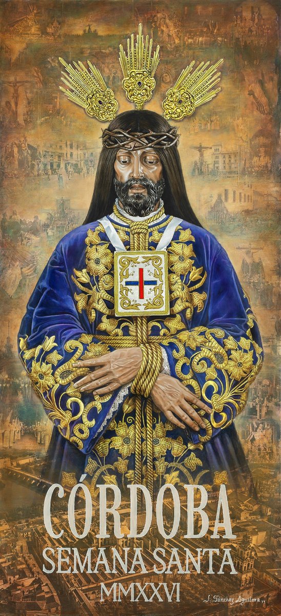 procesionescord's tweet image. Presentado el cartel de la Semana Santa de Córdoba 2026, obra de Jonathan Sánchez Aguilera. En el centro de la composición se alza Nuestro Padre Jesús Nazareno Rescatado, el Señor de Córdoba