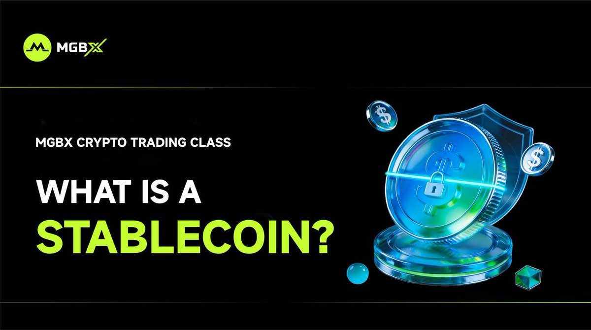 MGBX Crypto Basics! What Is a Stablecoin? A stablecoin is a cryptocurrency  pegged to fiat currencies (like USD or EUR) or assets (like gold), designed  to keep its price stable and reduce