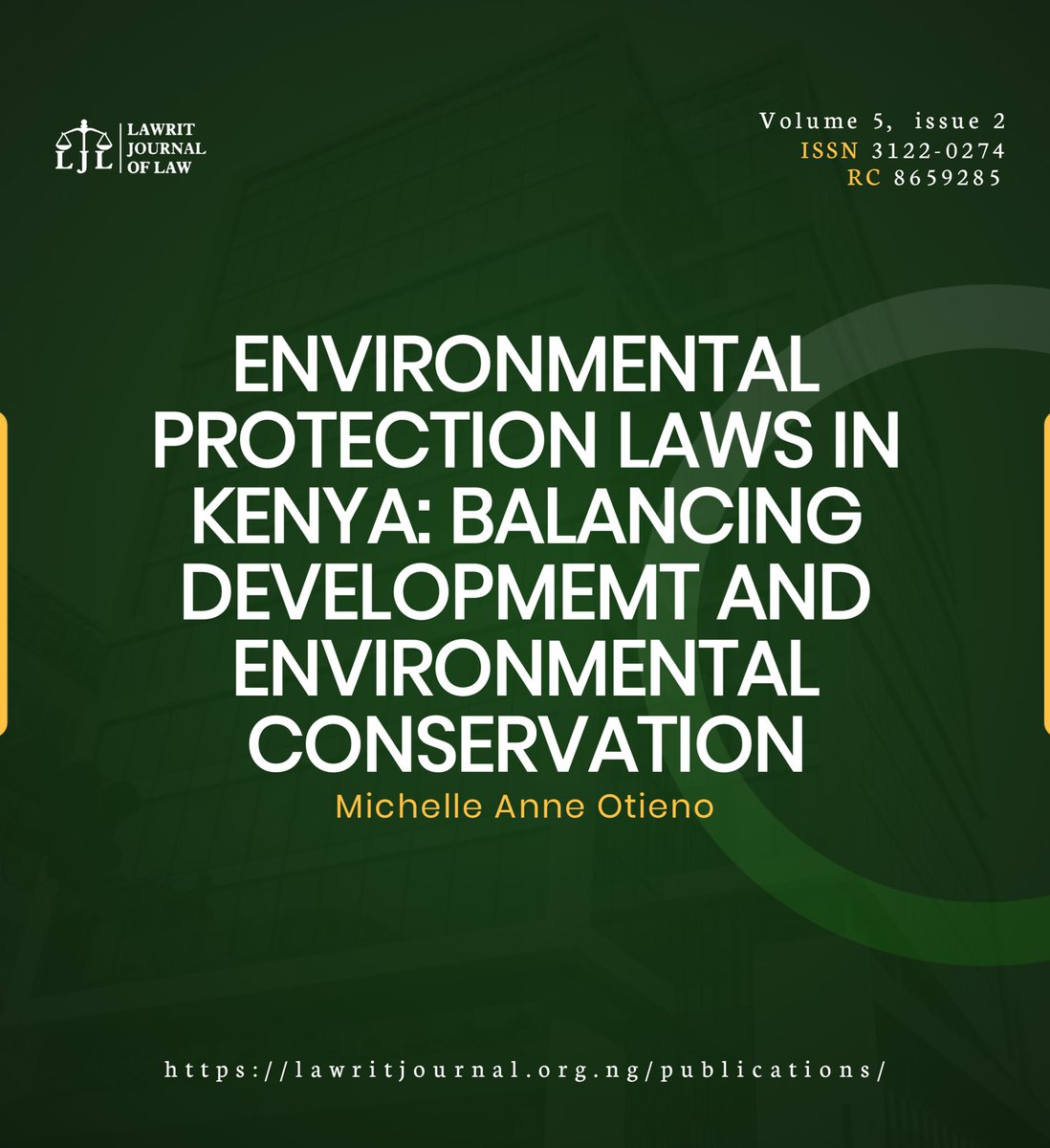 Ultimately, this article reminds us that environmental protection is not an obstacle to development, but a necessary condition for it.

Read the full article here:

lawritjournal.org.ng/publications