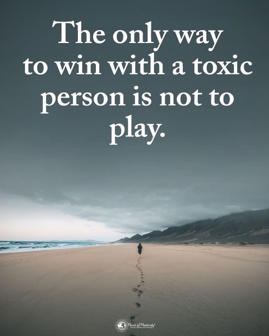 LIVEpositivity's tweet image. The only way to win with a toxic person is not to play. 🚫👤