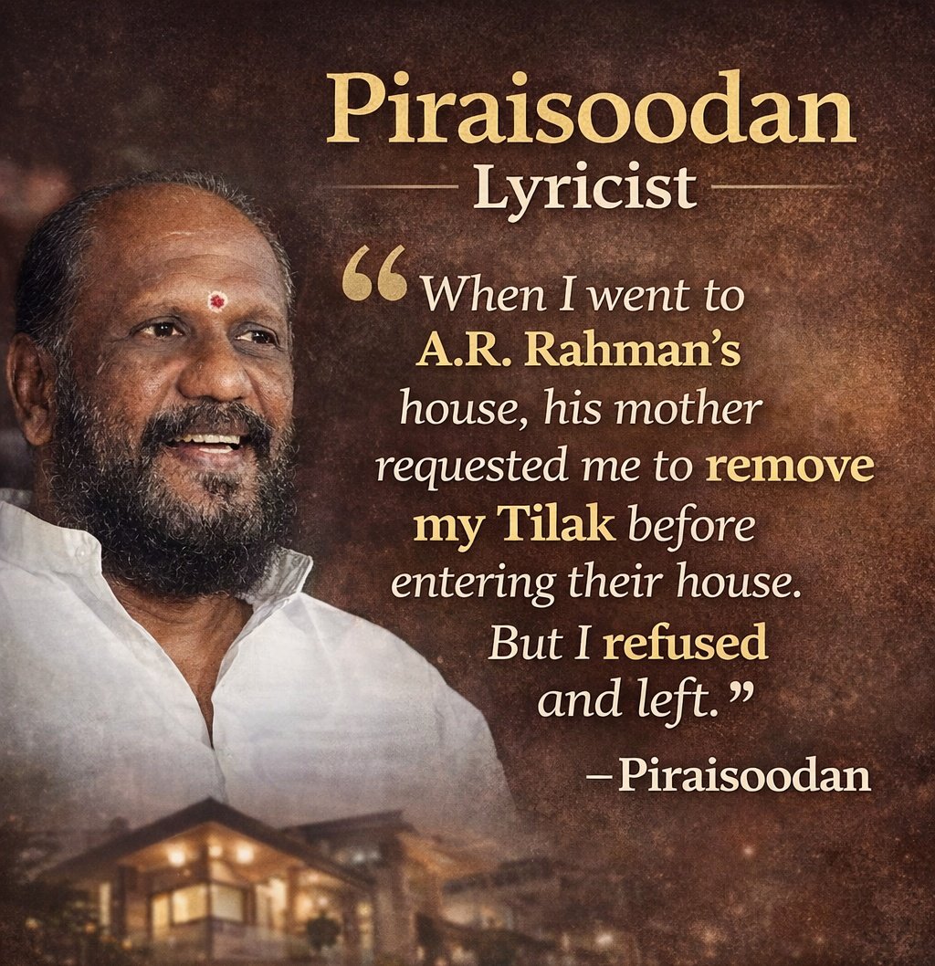 Indian_atleast's tweet photo. A Hindu Piraisoodan a tamil poet  mentioned that he went to A.R. Rahman’s house on a particular occasion, and Rahman’s mother requested him to remove his Tilak before entering. But he refused and left. https://t.co/2EAofIXgPt