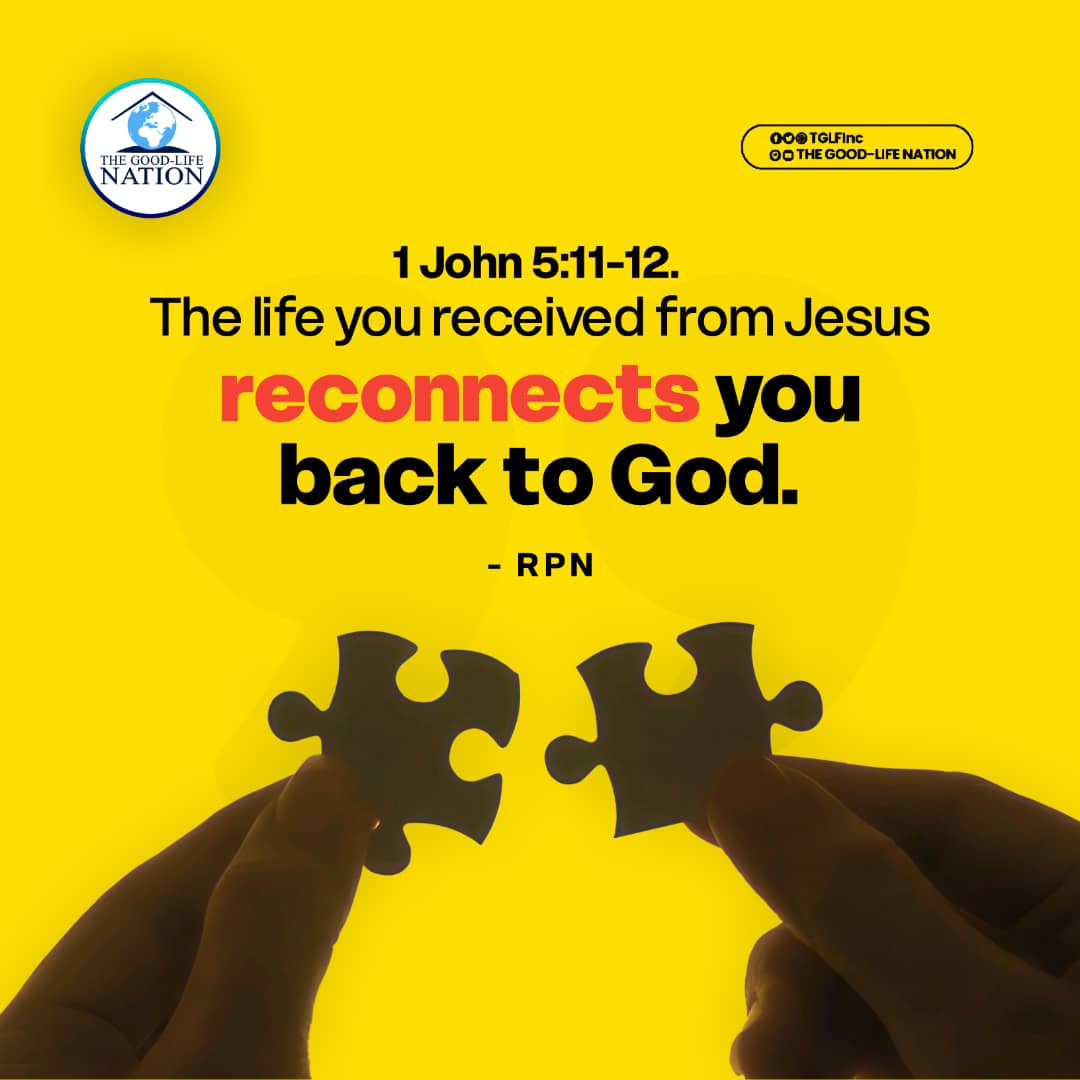 TGLFInc's tweet image. 1 John 5:11-12
The life you received from Jesus reconnects you back to God. -RPN 

#RPN 

#APeopleCome