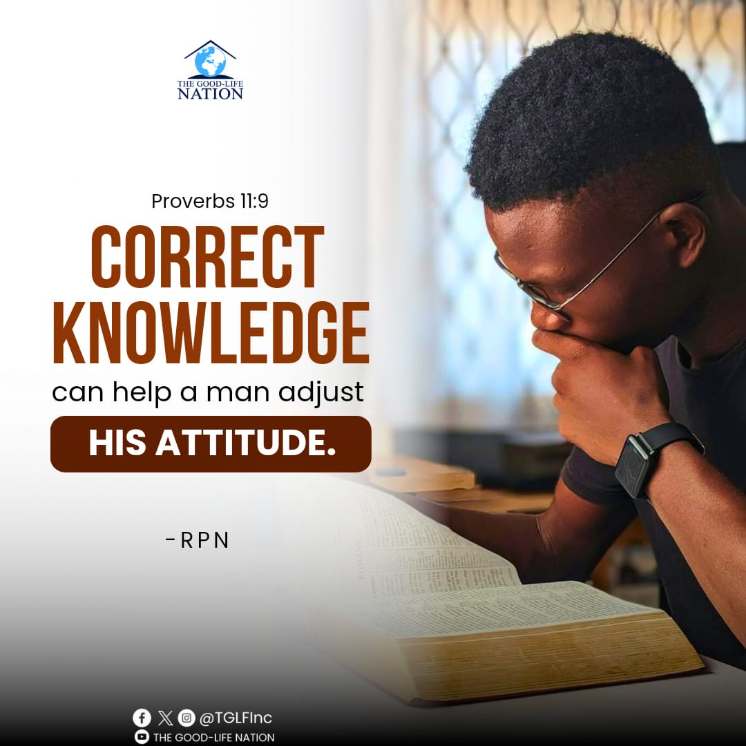 TGLFInc's tweet image. Proverbs 11:9
Correct knowledge can help a man adjust his attitude. -RPN 

#RPN 

#APeopleCome