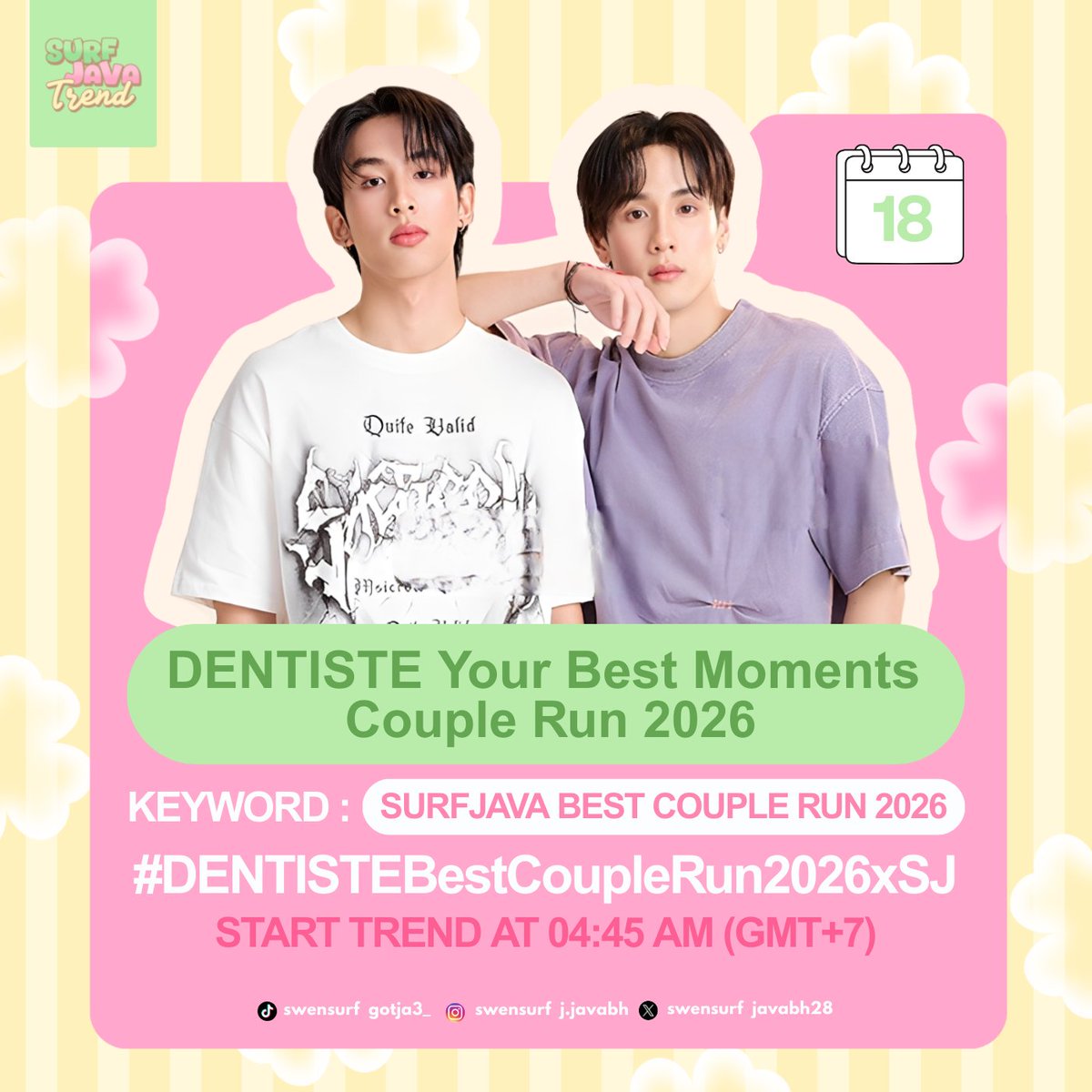 SurfJavaTrend's tweet image. #SJschedule ⋆ 🗓 18.01.2026
ʚ #SurfJava #swensurf #javabh ɞ

DENTISTE Your Best Moments Couple Run 2026 🏃‍♂️

📍BBA ENTREPRENEURIAL IESA
🕕 05:00 AM (GMT+7) 

🗝 SURFJAVA BEST COUPLE RUN 2026
#️⃣ DENTISTEBestCoupleRun2026xSJ
🔗 

📈 START TREND 04:45 AM…