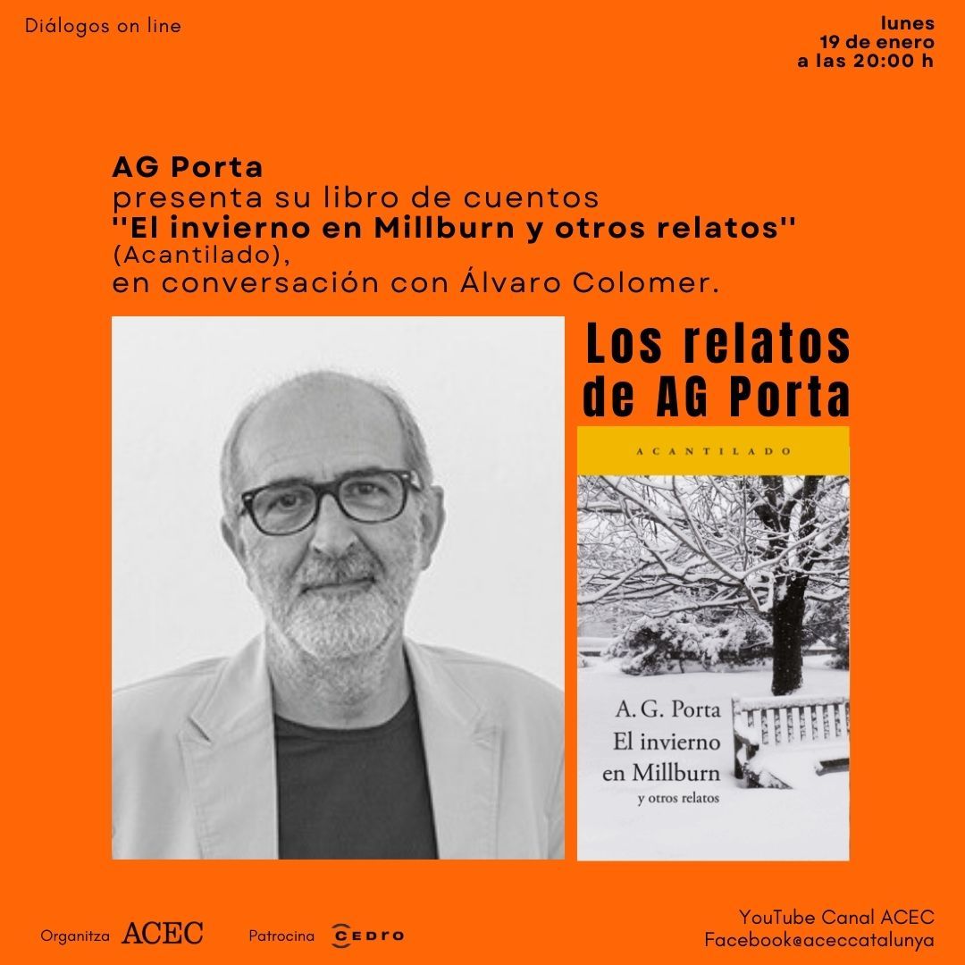 _ACEC's tweet image. Este lunes, 19 de enero, AG Porta presentará 'El invierno en Millburn y otros relatos' (@Acantilado1999), en conversación con @AlvaroColomer. Con el apoyo de @cedroenlinea