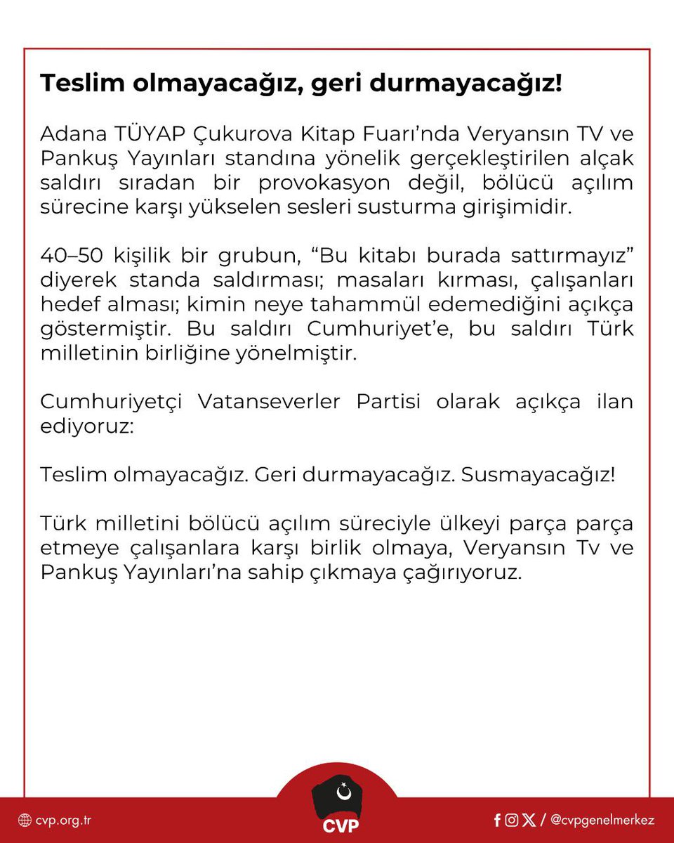 Teslim olmayacağız, geri durmayacağız! 

Adana TÜYAP Çukurova Kitap Fuarı’nda Veryansın TV ve Pankuş Yayınları standına yönelik gerçekleştirilen alçak saldırı sıradan bir provokasyon değil, bölücü açılım sürecine karşı yükselen sesleri susturma girişimidir. 

40–50 kişilik bir