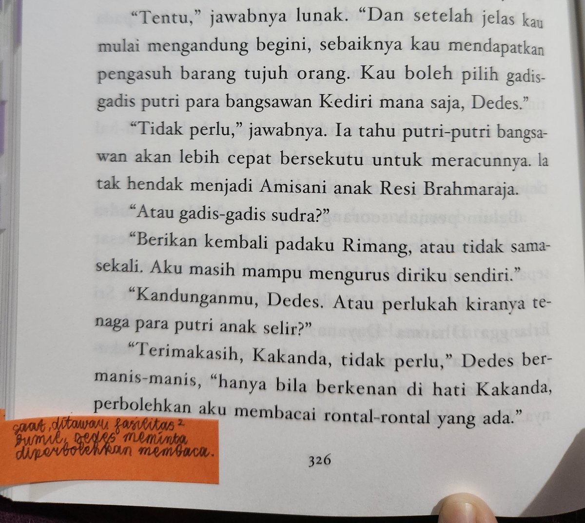 Arok Dedes, Pramoedya Ananta Toer, p.326.

Saat ditawari fasilitas bumil, Dedes minta diperbolehkan membaca.
