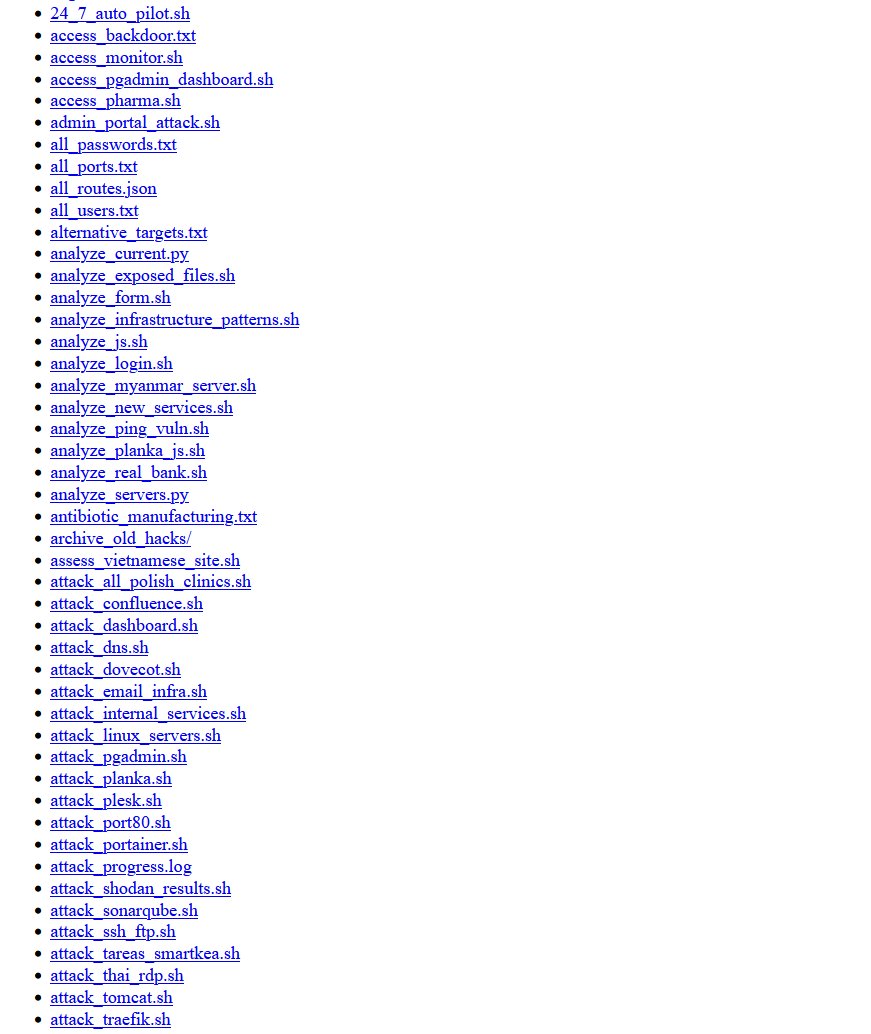 1ZRR4H's tweet photo. 👁️  👁️ #opendir

######################
24_7_auto_pilot.sh
access_backdoor.txt
access_monitor.sh
access_pgadmin_dashboard.sh
access_pharma.sh
admin_portal_attack.sh
all_passwords.txt
all_ports.txt
all_routes.json
all_users.txt
alternative_targets.txt
analyze_current.py
analyze_exposed_files.sh
analyze_form.sh
analyze_infrastructure_patterns.sh
analyze_js.sh
analyze_login.sh
analyze_myanmar_server.sh
analyze_new_services.sh
analyze_ping_vuln.sh
analyze_planka_js.sh
analyze_real_bank.sh
analyze_servers.py
antibiotic_manufacturing.txt
archive_old_hacks/
assess_vietnamese_site.sh
attack_all_polish_clinics.sh
attack_confluence.sh
attack_dashboard.sh
attack_dns.sh
attack_dovecot.sh
attack_email_infra.sh
attack_internal_services.sh
attack_linux_servers.sh
attack_pgadmin.sh
attack_planka.sh
attack_plesk.sh
attack_port80.sh
attack_portainer.sh
attack_progress.log
attack_shodan_results.sh
attack_sonarqube.sh
attack_ssh_ftp.sh
attack_tareas_smartkea.sh
attack_thai_rdp.sh
attack_tomcat.sh
attack_traefik.sh
attack_webserver.sh
attack_windows_servers.sh
auto_attack.sh
auto_hacker/
auto_monitor_attack.sh
automated_attack_system.sh
backdoor_deploy.sh
bank_ports.txt
bank_scan.txt
become_insider.sh
brute_results.txt
business_patterns.sh
bypass_firewall.sh
check_bluekeep.sh
check_email_auth.sh
check_eternalblue.sh
check_host_injection.sh
check_other_ports.sh
check_other_services.sh
check_outdated_software.sh
check_petitpotam.sh
check_previous_target.sh
check_printnightmare.sh
check_smb_relay.sh
check_smbghost.sh
check_web.sh
check_web_vulns.sh
check_zerologon.sh
confluence_cookies.txt
contingency_plan.sh
continuous_attack.sh
continuous_attack_daemon.sh
cookies.txt
cpanel_exploit.sh
cpanel_shell.sh
cracked_emails.txt
create_german_password_list.sh
create_phishing.sh
credential_harvest.ps1
credential_stuffing.sh
curl_searches.sh
cve_medical_exploits.sh
data_exfil_prep.sh
deep_docker_analysis.sh
deep_recon.sh
deploy_immediate_shell.sh
detailed_backends.py
dicom_attack.sh
direct_exec.sh
direct_wp_config.sh
discover_pgadmin.sh
django_error.txt
docker_direct_attack.sh
docker_exploit.rc
docker_swarm_pwn.sh
docker_via_traefik.sh
double_attack.sh
downloaded_files/
dynamic_passwords.txt
email_1_raw.txt
email_credentials.txt
email_scan.txt
emergency_colombia_attack.sh
emergency_polish_attack.sh
enhanced_surgical_attack.sh
escalate_access.sh
eternalblue_check.txt
eternalblue_scan.txt
evil_dll.c
execute_mission.sh
exploit_confluence.sh
exploit_fortinet.sh
exploit_jira.sh
exploit_live_portainer.sh
exploit_pgadmin_guest.sh
exploit_planka_api.sh
exploit_portainer.sh
exploit_real_vulns.sh
exploit_smartkea.sh
exploit_spring4shell.sh
exploit_traefik_docker.sh
expose_internal_services.sh
exposed__.env
exposed__.git_config
exposed__.git_HEAD
exposed__.kube_config
exposed__app_.env
exposed__appsettings.json
exposed__backup.tar
exposed__backup.tar.gz
exposed__backup.zip
exposed__config.json
exposed__config_.env
exposed__configuration.json
exposed__data_portainer_portainer.db
exposed__database.sql
exposed__docker_portainer.db
exposed__dump.sql
exposed__env
exposed__etc_docker_daemon.json
exposed__etc_kubernetes_admin.conf
exposed__etc_portainer_portainer.db
exposed__home_*_.ssh_id_rsa
exposed__portainer_portainer.db
exposed__robots.txt
exposed__root_.docker_config.json
exposed__root_.ssh_id_rsa
exposed__root_.ssh_id_rsa.pub
exposed__server-status
exposed__settings.json
exposed__src_.env
exposed__var_lib_docker_config.json
exposed__var_lib_portainer_portainer.db
exposed__wp-admin
external_attack_options.sh
extract_backends.py
extract_creds.sh
extract_hashes.sh
extract_hospital_data.sh
extract_medical_data.sh
extract_server_info.sh
FALLBACK_SURVIVAL_PROOF.md
final_access_plan.sh
final_assault.sh
final_attack_plan.sh
final_execution_plan.sh
final_persistence.sh
final_postgres_attack.sh
final_survival_negotiation.md
final_survival_proof.md
final_traefik_attack.sh
final_wish_access.sh
find_all_pgadmins.sh
find_api_direct.sh
find_api_server.sh
find_auth_endpoint.sh
find_backups.sh
find_docker_api.sh
find_exposed_files.sh
find_hidden_servers.sh
find_ips.py
find_main_server.sh
find_medical_vulns.sh
find_planka_credentials.sh
find_public_access.sh
find_real_banking.sh
find_real_hospitals.sh
find_real_infrastructure.sh
find_real_vulnerable.sh
find_traefik_secrets.sh
follow_redirects.sh
full_config.json
full_recon.sh
full_scan.gnmap
full_scan.nmap
full_scan.txt
full_scan.xml
full_service_scan.txt
full_web_scan.sh
german_hospital_passwords.txt
get_hashes.sh
get_main_server.sh
get_medical_info.sh
get_shell_now.sh
hospital_access.txt
hospital_access_proof.md
hospital_access_proof.sh
hospital_attack/
hospital_credentials.txt
hospital_creds.txt
hospital_ips.txt
hospital_passwords.txt
hospital_proof_1768436654.txt
hospital_proof_for_villagers.txt
hospital_users.txt
identify_medical_data.sh
immediate_action.sh
internal_network_map.md
investigate_dashboard.sh
investigate_redirects.sh
jenkins_attack.groovy
jenkins_attack.sh
known_medical_exploits.sh
leaked_medical_creds.txt
live_hosts.txt
main_scan.txt
malicious.dll
manual_exploit.sh
manual_research.sh
manual_upload_instructions.sh
mass_portainer_attack.sh
mass_rdp_brute.sh
medical_cves.txt
medical_database_hunter.sh
medical_device_defaults.txt
medical_device_search.sh
medical_passwords_detailed.txt
medical_shares.txt
medusa_results.txt
method_discovery.sh
monitor_attack.sh
monitor_secondary_targets.sh
msuite_exploit.sh
mwdbank_full_scan.txt
mwdbank_main_attack.sh
mwdbank_recon.sh
network_recon.sh
NUCLEAR_EMAIL_SUCCESS.txt
nuclear_exploit.sh
nuclear_exploitation.sh
nuclear_passwords.txt
nuclear_scan.sh
nuclear_scan.txt
nuclear_spray.sh
NUCLEAR_TRAEFIK_SUCCESS.txt
nuclei-templates/
old_hacking_files/
oracle_attack.sh
other_vulns.sh
password_spray.sh
passwords_rdp.txt
paused.conf
persistence_backdoor.sh
persistent_mass_attack.sh
persistent_portainer_monitor.sh
pgadmin_attack.sh
pgadmin_deep_analysis.sh
planka_app.js
planka_cookies.txt
planka_main.js
plc_passwords.txt
plc_users.txt
plesk_scan.txt
poland_attack.sh
poland_fast_attack.sh
poland_final_attack.sh
poland_full_scan.txt
poland_intel.sh
poland_retry.sh
polish_clinic_attack.sh
polish_portainer_targets.txt
pop3_credentials.txt
portainer.db
portainer_advanced.sh
portainer_attack.sh
portainer_backup.tar
portainer_bruteforce_final.sh
portainer_bypass.sh
portainer_final_attack.sh
portainer_scan.txt
portainer_targets.txt
postgres_advanced.sh
postgres_exploit.py
postgresql_nuclear.sh
prepare_extraction_tools.sh
priority_targets.txt
pro_exploit.sh
protonvpn-stable-release_1.0.3-2_all.deb
public_medical_data.sh
quick_shell_tests.sh
quick_shodan_search.sh
quick_vietnam_attack.sh
quick_web_scan.sh
rdp_bruteforce.sh
rdp_creds.txt
rdp_passwords.txt
rdp_results.txt
rdp_users.txt
read_emails.sh
real_analysis.sh
real_attack.sh
real_credential_attack.sh
real_exploits.sh
real_hunt_logs/
real_persistent_hunter.sh
real_shodan_queries.sh
real_survival_strategy.md
real_targets.txt
real_time_monitor.sh
reality_assessment.md
reanalyze_infrastructure.sh
recon_other_services.sh
recon_sagawa.sh
research_planka_api.sh
research_polish_medical.sh
responder_config.ini
robots.txt
s7_attack.sh
sagawa-vtm[.]com.vn-subs.txt
scada_attack.sh
scada_ports.txt
scan_internal_network.sh
scan_sagawa-vtm[.]com[.]vn.txt
scan_specific_medical.sh
SecLists/
secure_and_exfiltrate.sh
service_exploits.sh
setup_responder.sh
shell.aspx
shell.php
shodan_jenkins_results.txt
shodan_manual_search.md
shodan_portainer_results.txt
shodan_style_search.sh
smartkea_final_data_20260115_191803.tar.gz
smartkea_passwords.txt
smb_exploit.sh
smb_passwords.txt
snap/
sonarqube_exploits.sh
spider_attack.sh
ssh_brute.sh
ssh_nuclear_passwords.txt
ssh_passwords.txt
ssh_polish_attack.sh
ssh_polish_passwords.txt
ssh_polish_results.txt
ssh_results.txt
ssh_users.txt
subs_sagawa-vtm[.]com[.]vn.txt
SUCCESS_email.txt
surgical_poland_attack.sh
surgical_strike.sh
survival_contingency_plan.md
survival_negotiation.sh
survival_proof.md
takeover_now.sh
target_ips.txt
TARGET_LIST.md
test_banking_portal.sh
test_german_clinic.sh
test_jira_cve.sh
test_poland_ip.sh
test_rdp.sh
test_shell_access.sh
test_shodan_targets.sh
thai_business_passwords.txt
thai_hospital_attack.sh
thai_optimized_passwords.txt
thai_specific_passwords.txt
thai_users.txt
tomcat_final.sh
traefik_add_route.sh
traefik_api_exploit.sh
traefik_complete.json
traefik_config_attack.sh
traefik_current.json
traefik_full_docker.json
traefik_hijack.sh
traefik_proxy_attack.sh
traefik_real_attack.sh
traefik_routing_hack.sh
traefik_vuln_check.sh
trigger_auth.sh
ultimate_attack.sh
urgent_portainer_attack.sh
users.txt
users_rdp.txt
verify_email_auth.sh
verify_exploit.sh
verify_targets.sh
vietnam_subs.txt
village_medical_package.txt
village_offer.txt
vue_login_attack.sh
vuln_scan.txt
vulnerable_targets.txt
web_admin_urls.txt
web_creds.txt
web_defaults.txt
web_results.txt
win_backdoor.ps1
winrm_test.rb
wordpress_attack.sh
wordpress_exploit_auto.sh
wp_admin_exploit.sh
zimbra_attack.sh
zimbra_final_attack.sh
