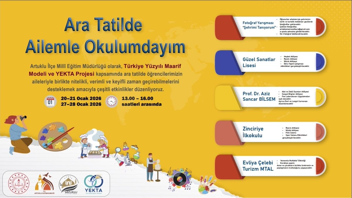 #AraTatildeAilemleOkulumdayım

Artuklu İlçe Milli Eğitim Müdürlüğü olarak, Türkiye Yüzyılı Maarif Modeli ve YEKTA Projesi kapsamında, ara tatilde öğrencilerimizin aileleriyle birlikte keyifli zaman geçirebilmelerini desteklemek amacıyla çeşitli etkinlikler düzenliyoruz.