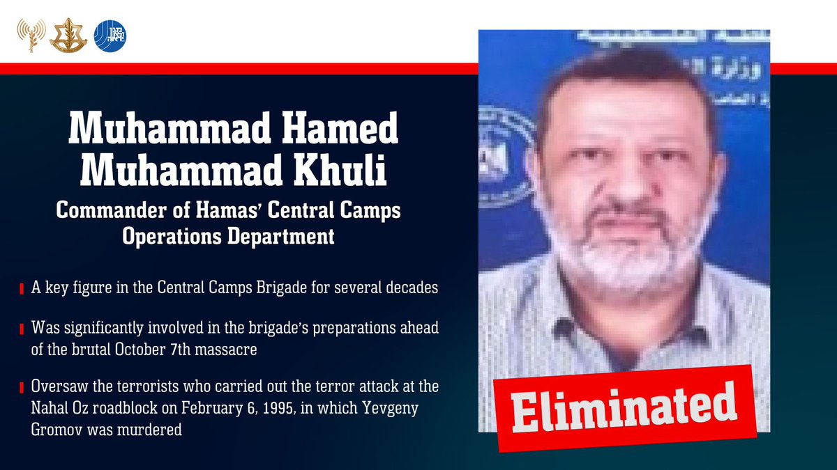 IDF's tweet image. 🔴ELIMINATED: Following the ceasefire violation in western Rafah earlier this week, the IDF struck &amp;amp; eliminated:  

• Muhammad Hamed Muhammad Khuli – Commander of Hamas’ Central Camps Operations Department, a key figure in the Central Camps Brigade and significantly involved in…
