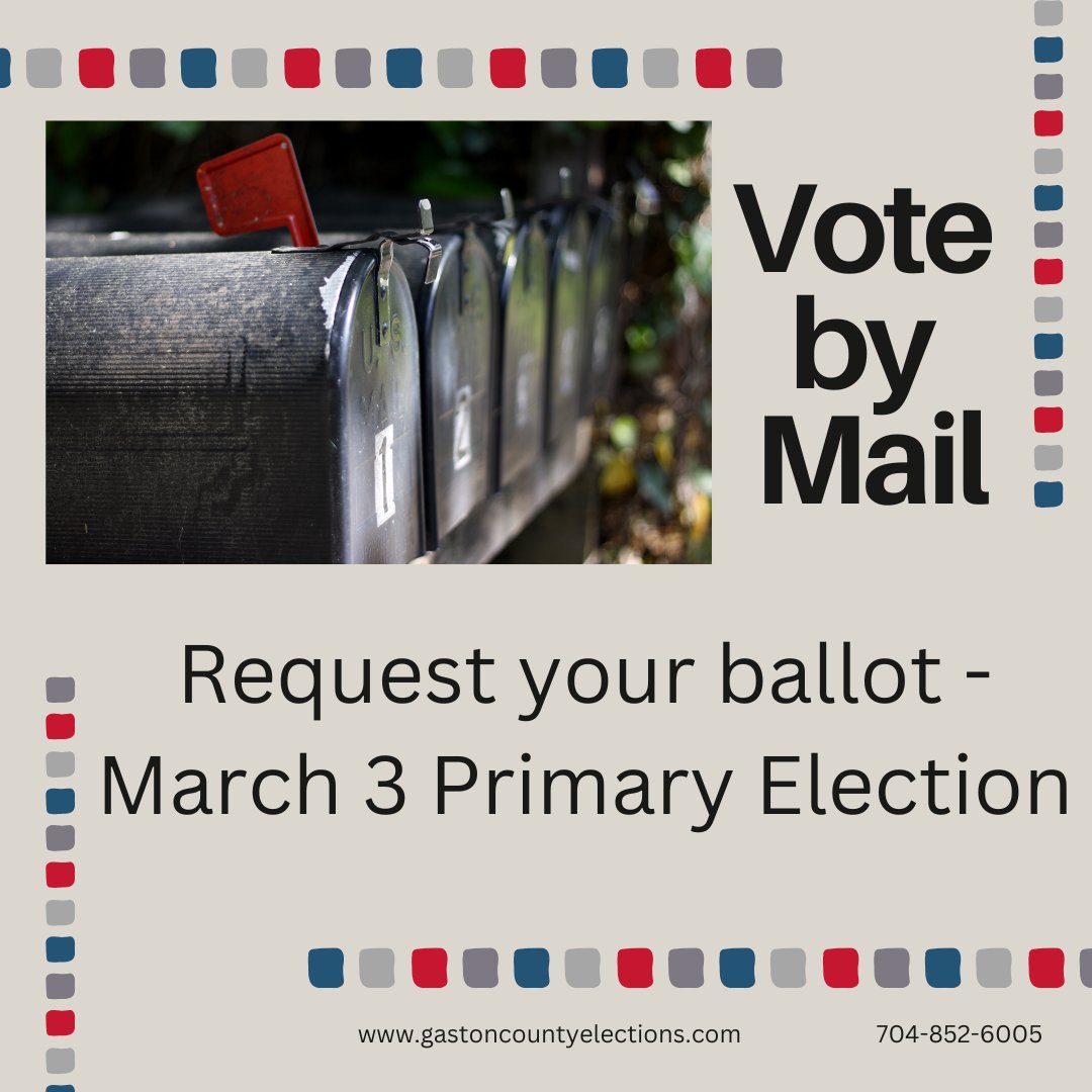 Request your absentee ballot now for March 3, 2026 Primary Election. Registered Democrat, Republican, and Unaffiliated voters are eligible to vote in the primary.  Find details on voting by mail and important dates on our website - gastoncountyelections.com