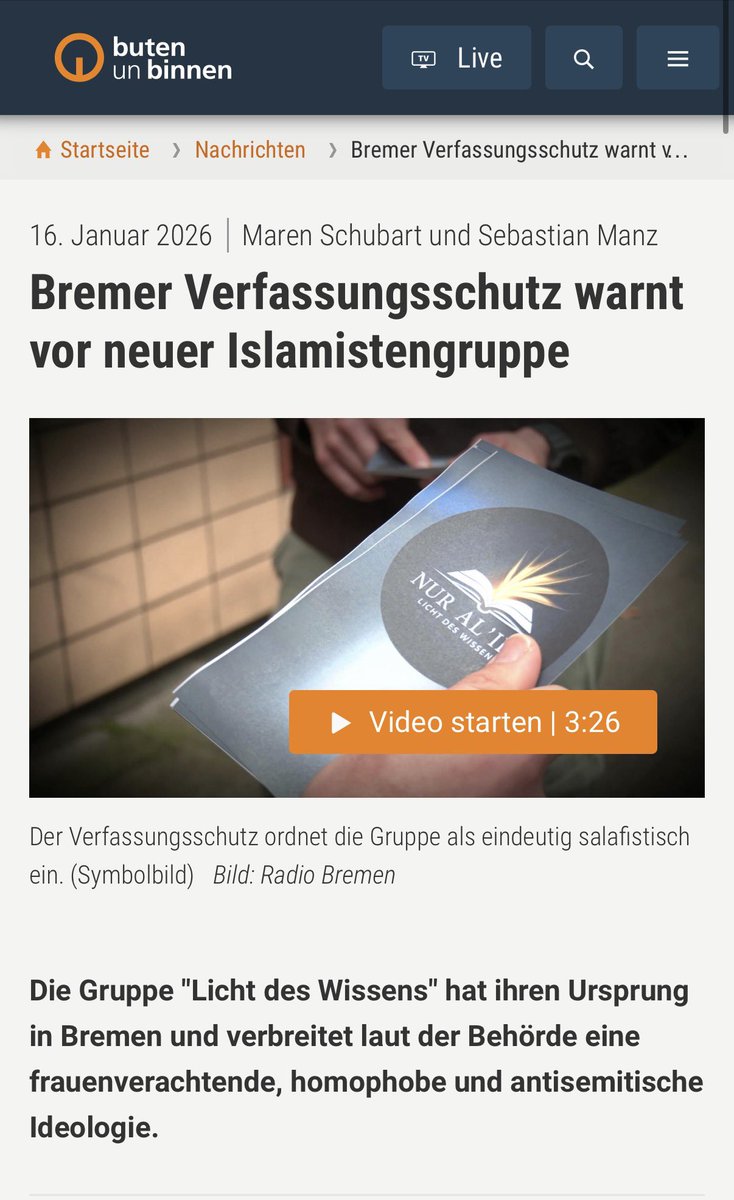 Neun Monate nach einer exklusiven NIUS-Recherche warnt dann auch der Bremer Verfassungsschutz vor der Islamistengruppierung »Nūr al 'Ilm« – und die Kollegen von »buten und binnen« (Rundfunkanstalt Bremen, ÖRR) produzieren einen Beitrag, in welchem nicht nur genau das Gleiche