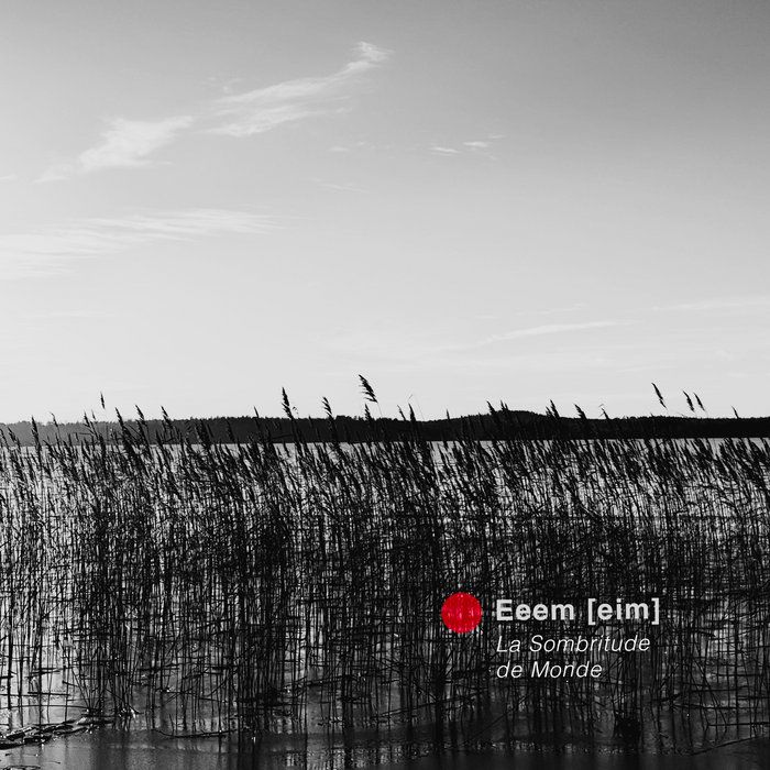 A new release: La Sombritude de Monde, by Eeem [eim] buff.ly/9EHlRw3