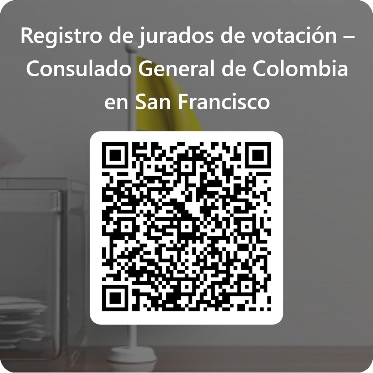 Regístrate en este QR, si deseas participar como jurado en los puestos de votación del consulado de Colombia en San Francisco: San Francisco, Denver, Seattle, Salt Lake City, Honolulu, Anchorage y Las Vegas