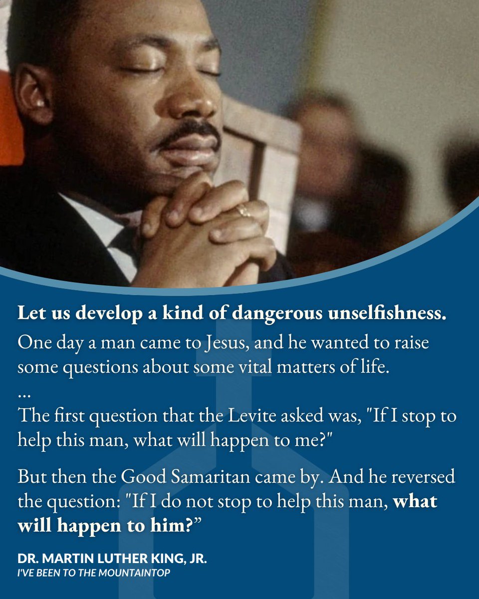 As we approach #MLKDay, we reflect on Dr. King’s reminder from the parable of the Good Samaritan: the question is not “What will happen to me if I help?” but “What will happen to him if I don’t?” May we choose compassion in action.