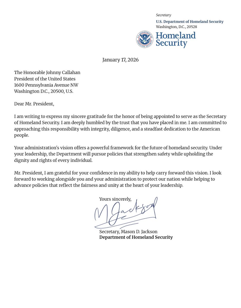 SecMJackson's tweet image. Hey all — this is the official X account for U.S. Secretary of Homeland Security, Mason D. Jackson!

Please read below my most recent letter to President Callahan regarding my appointment: