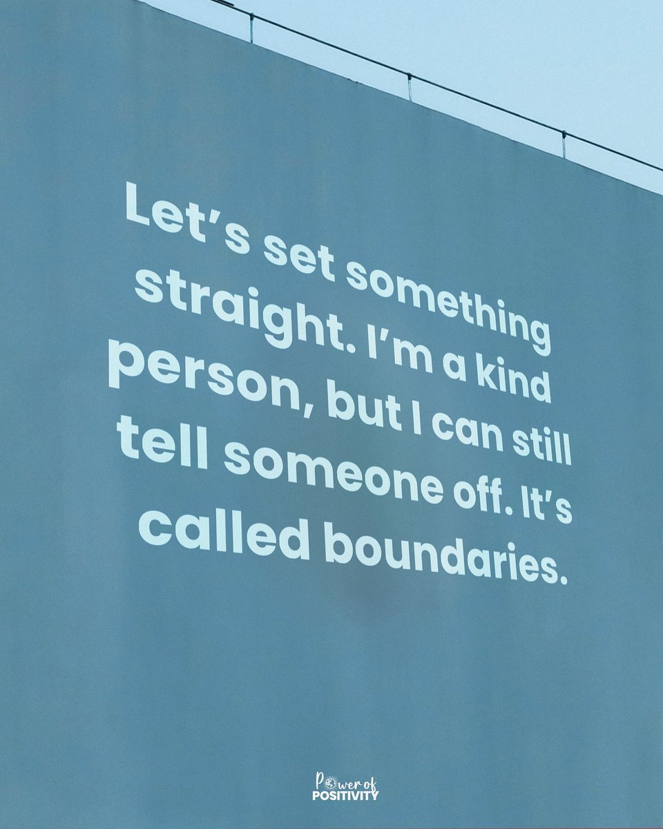 LIVEpositivity's tweet image. Let's set something straight. I'm a kind person, but I can still tell someone off. It's called boundaries. 🛑💬