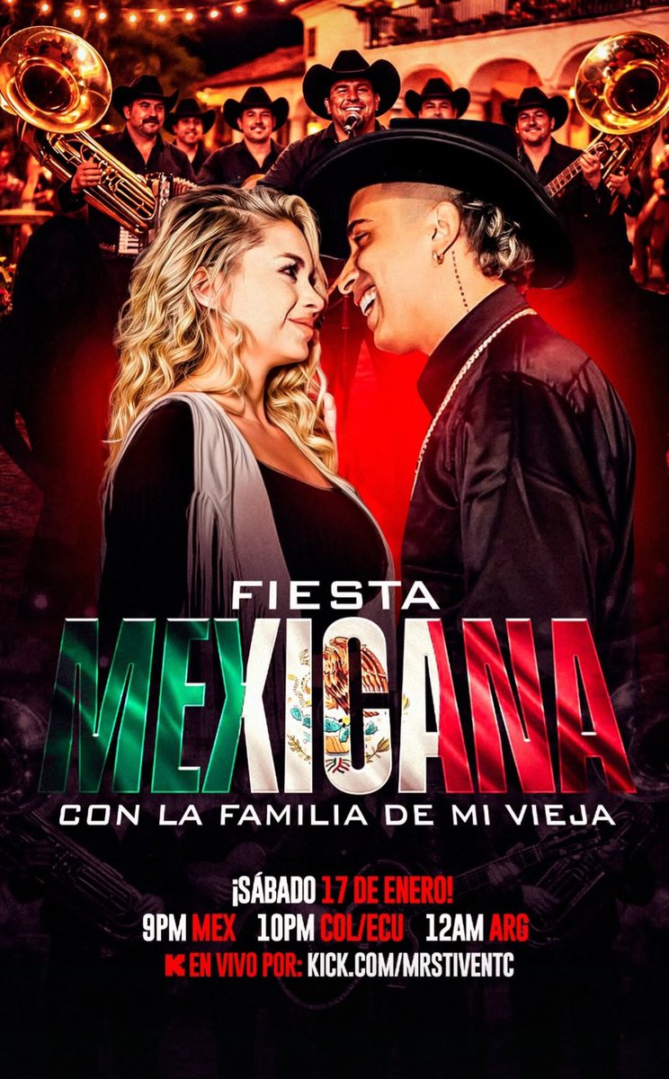 stivenclips's tweet image. FIESTA MEXICANA CON LA FAMILIA DE MI VIEJA 🇲🇽🔥

17 DE ENERO ✨ 

🇲🇽 9PM MEX
🇨🇴 10PM COL/ECU
🇦🇷12PM ARG

🎥 Link: kick.com/mrstiventc