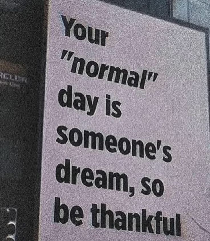 Be Thankful. Alwayyyyyyyyyyyys.