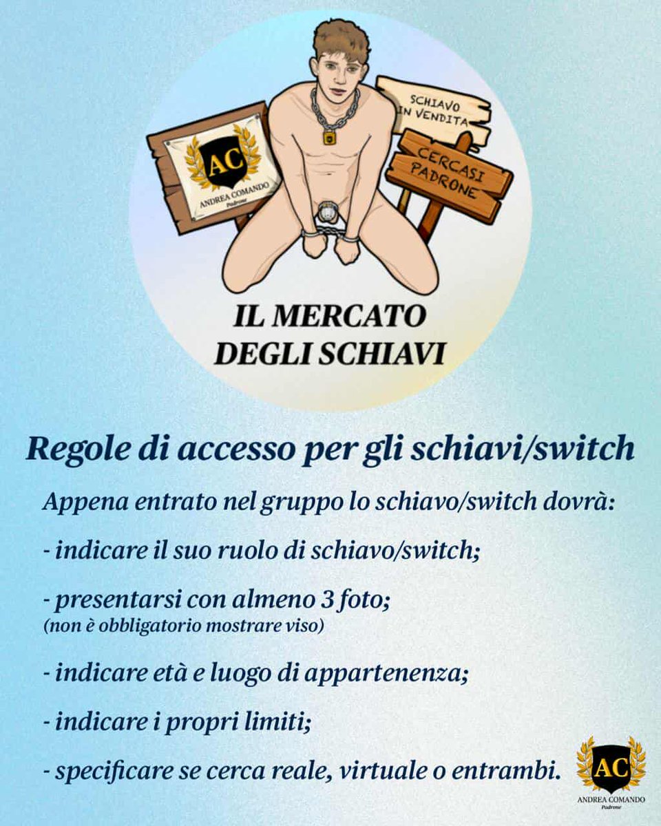 AndreaComando's tweet photo. IL MERCATO DEGLI SCHIAVI è un gruppo Telegram di ricerca per schiavi e padroni. Ecco il regolamento di accesso. Chi interessato può scrivermi in privato. https://t.co/dbauo8Zw12
