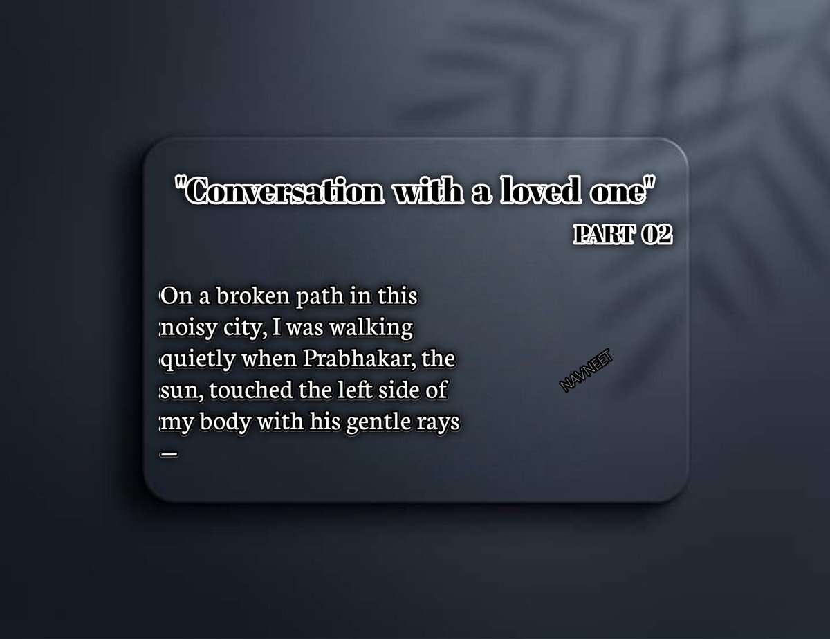 Scirpio_scribe's tweet photo. Conversation with a loved one 

Part 01 [Link] -https://t.co/ltEnYZO3de

Part 03 - coming soon 

#WritingCommunity #writerscommunity #vss365 https://t.co/IGesu067T5